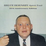 Review: Bruce Hornsby - Spirit Trail (25th Anniversary Edition)